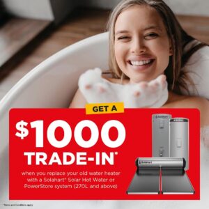 Get a $1000 trade-in on solar hot water systems